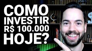 Como Investir R$100.000 para Garantir Renda Passiva no Futuro