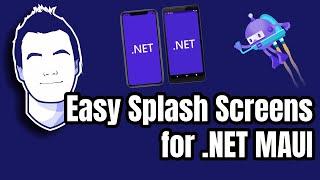 Create a Splash Screen For Your .NET MAUI App the Easy Way!