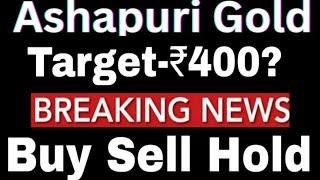 Ashapuri Gold Ornament Ltd Latest News, AGOL Share Analysis, Ashapuri Gold News