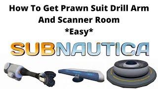 How To Get Prawn Suit Drill Arm And Scanner Room (One Location)