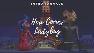 Fanmade Intro || Miraculous || Here comes Ladybug.