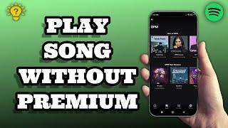 How To Play A Specific Song On Spotify Without Premium | Social Tech Insider
