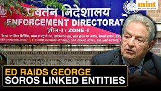 ED Raids Entities Linked To George Soros’s Open Society Foundation | Details