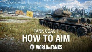 Tank Coach: How-to Aim | World of Tanks