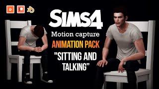 Animation pack SITTING and TALKING - Blender Machinima Sims 4 - motion capture