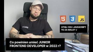 Co powinien znać Junior Frontend Dev w 2022 r?