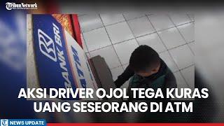 Aksi Driver Ojol Tega Kuras Uang Seseorang di ATM, Driver Tuai Dukungan Netizen TikTok