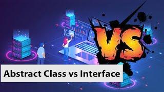 Abstract Class vs Interface | Difference between Abstract class and Interface in Java
