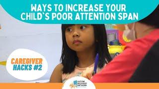 How to increase your child’s poor attention span - Caregiver Hacks #2