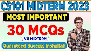 CS101 Most Important 30 Mcqs for Midterm 2023 | The Merciful Academy