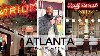 ATLANTA - PEOPLE, PLACES, & THINGS | DATE NIGHT AT: ATRUIM, DIRTY RASCAL, SWEETHUT