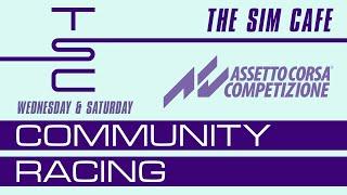 LIVE - ACC | THE SIM CAFE - COMMUNITY RACING | SURPRISE SATURDAYS