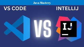 VSCode vs. IntelliJ Idea - Which IDE is best for Java Programming?