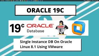Oracle 19c DB [ Single Instance ] Installation on [ Oracle Linux 8 ] [ VMware ]