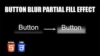 Button Blur Partial Fill Effect | HTML & CSS Tutorial