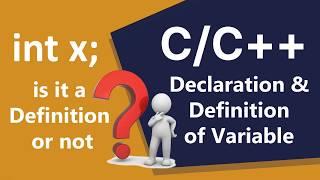 Declaration and Definition of variables