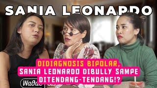 DIDIAGNOSIS BIPOLAR, SANIA LEONARDO DIBULLY SAMPE DITENDANG-TENDANG!? | WaOde Sisters Eps 29