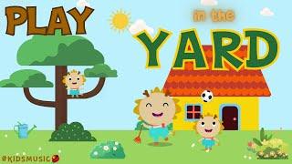 Playing in the Yard | Yard Song | Outdoor | Wormhole Learning