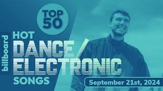 Billboard Hot Dance/Electronic/EDM Songs Top 50 (September 21st, 2024)