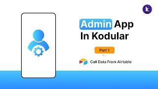 How To Make Admin App In kodular | Part 1 | Calling data from Airtable database.
