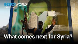 Syria after Assad | GZERO World with Ian Bremmer