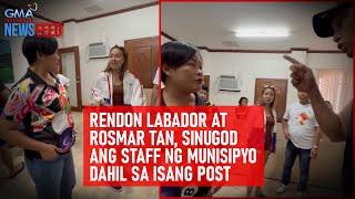 Rendon Labador at Rosmar Tan, sinugod ang staff ng munisipyo dahil sa... | GMA Integrated Newsfeed