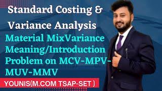 Material Mix Variance With a Problem & Solution from Cost Control Techniques  | Bcom 5th SEM unit 4