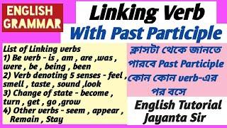 Linking Verbs with Past Participle । Past Participle । Linking Verbs । English Tutorial Jayanta Sir