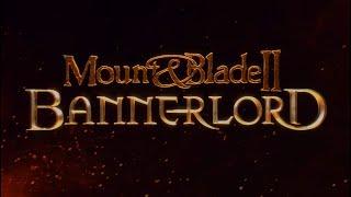 Mount and Blade 2 Bannerlord трейлер и дата выхода