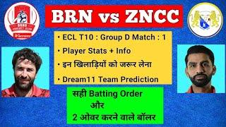 BRN vs ZNCC Dream11 Prediction | BRN vs ZNCC Dream11 | BRN vs ZNCC Dream11 Team | ECL T10 Prediction