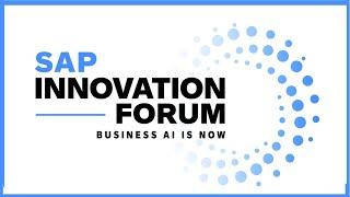 SAP Innovation Forum 2024 - Business AI is Now