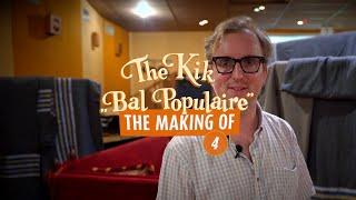 The Making of Bal Populaire by The Kik (deel 4)