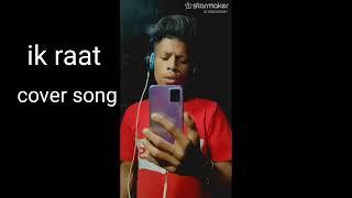 ik Raat song cover on Starmaker Aryan