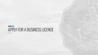 How To - Apply for a Business Licence