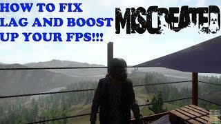 Miscreated-How to fix lag and boost up your FPS!!!