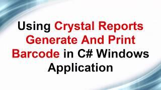 Using Crystal Reports Generate And Print Barcode in C#