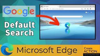 Make GOOGLE the Default Search Engine in EDGE!