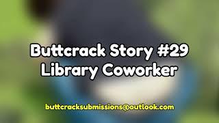 Buttcrack Story #29 - Library Coworker