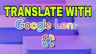 Translate With Google Lens | No Need To Download The App #07 | rmj pisonet