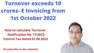 Turnover Exceeds 10 crores - Compulsory  E Invoicing from 1st October 2022