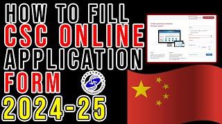 How to Fill Chinese Government Scholarship Online Application Form 2024-25 Updated | CSC Online Form