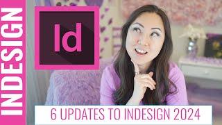 Indesign 2024 Updates