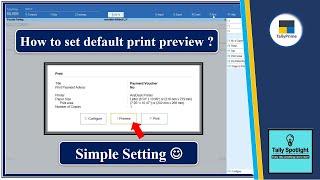 How to set default print preview before printing in Tally Prime | Print Configuration Print Preview