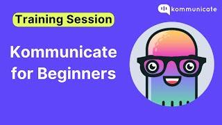 Kommunicate for Beginners Training Session