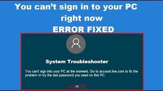 How to fix error You can’t sign in to your PC right now