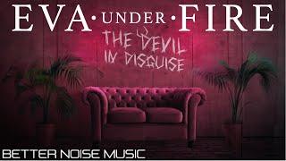 Eva Under Fire -  Devil In Disguise (Official Lyric Video)