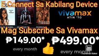 Vivamax App - Paano E Connect Sa Kabilang Device