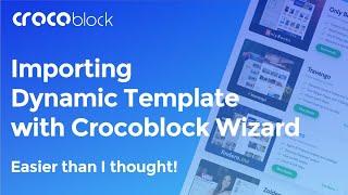 Importing Dynamic Templates with Crocoblock Wizard