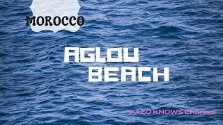 The most beautiful beaches in Morocco-The most beautiful seas in Morocco-Part 04-AGLOU BEACHE