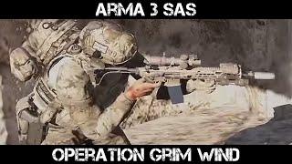 ARMA 3 SAS Gameplay - Operation Grim Wind